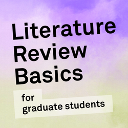 Literature Review Basics for Graduate Students