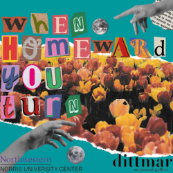 "When Homeward You Turn" - submit your art work to exhibited in Dittmar Gallery by February 22nd.