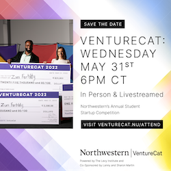 
								VentureCat 2023: Northwestern's Annual Student Startup Competition