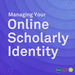 Managing Your Online Scholarly Identity