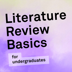Literature Review Basics for Undergraduates
