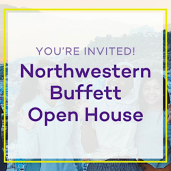 You're Invited! Northwestern Buffett Open House