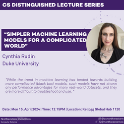 CS Seminar: Simpler Machine Learning Models for a Complicated World (Cynthia Rudin)