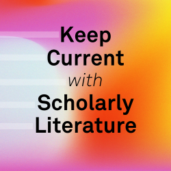 Keep Current with Scholarly Literature