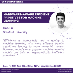 CS Seminar: Hardware-Aware Efficient Primitives for Machine Learning (Dan Fu)