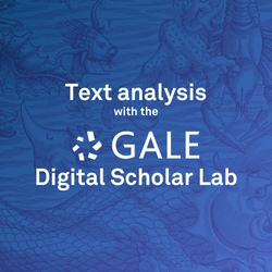 Text Analysis With The Gale Digital Scholar Lab