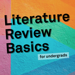 Literature Review Basics for Undergraduates