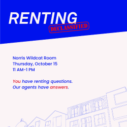 Image of the Renting Declassified poster. The poster notes that the event will take place on October 15, 2026 from 11 AM-1 PM in the Wildcat Room at Norris. The tagline says, "You have renting questions. Our agents have answers."